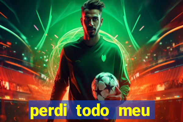 perdi todo meu dinheiro em apostas